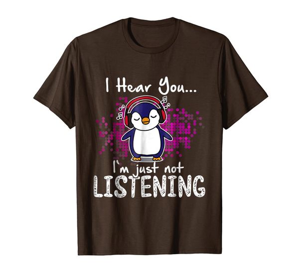 

i hear you i'm just not listening - nice penguin tshirt, White;black