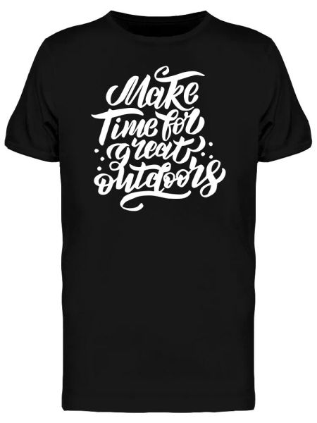 

Make Time For The Outdoors Tee Men's -Image by Shutterstock, White;black