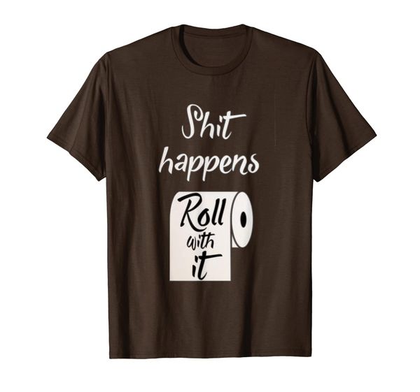 

shit happens roll with it funny humor toilet paper t-shirt, White;black