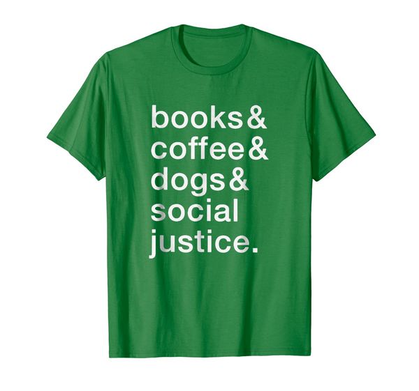 

books coffee dogs social justice t shirt, White;black