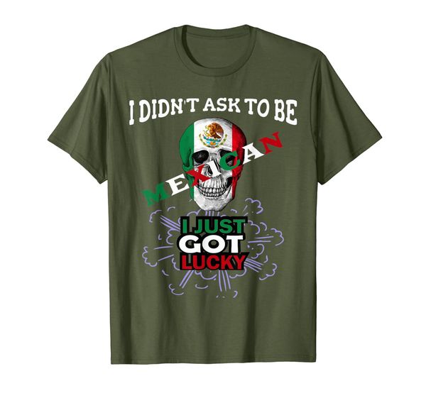 

i didn't ask to be mexican i just got lucky roots heritage t-shirt, White;black