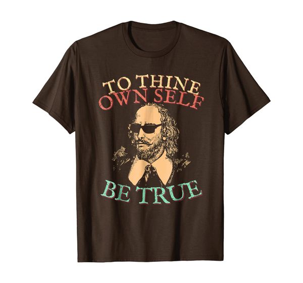 

shakespeare sunglasses hamlet tothine own self be true shirt, White;black
