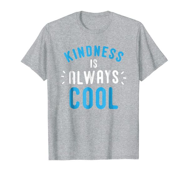 

kindness is always cool t-shirt positive message teacher, White;black