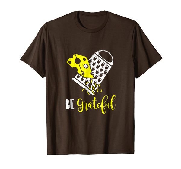 

Funny Be Grateful Cheese Pun T Shirt Gift For A Cook Chef, Mainly pictures