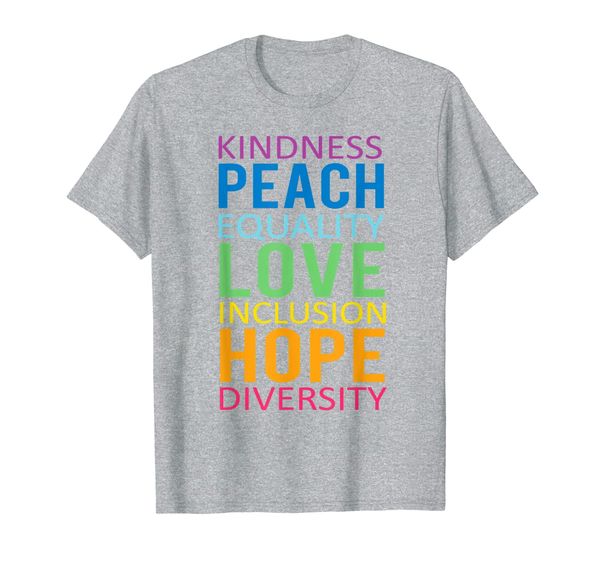 

Peace Love Inclusion Equality Diversity Human Rights T-Shirt, Mainly pictures