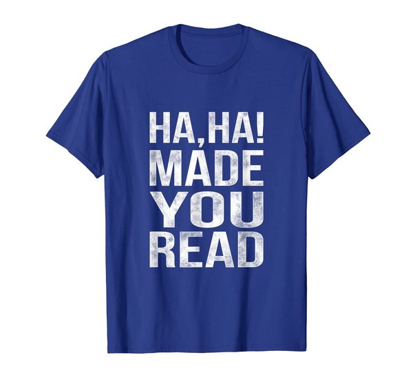 

haha made you read - funny school teacher t-shirt gift, White;black