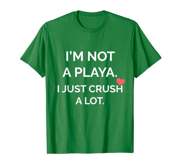 

i'm not a playa i just crush a lot t-shirt player shirt, White;black