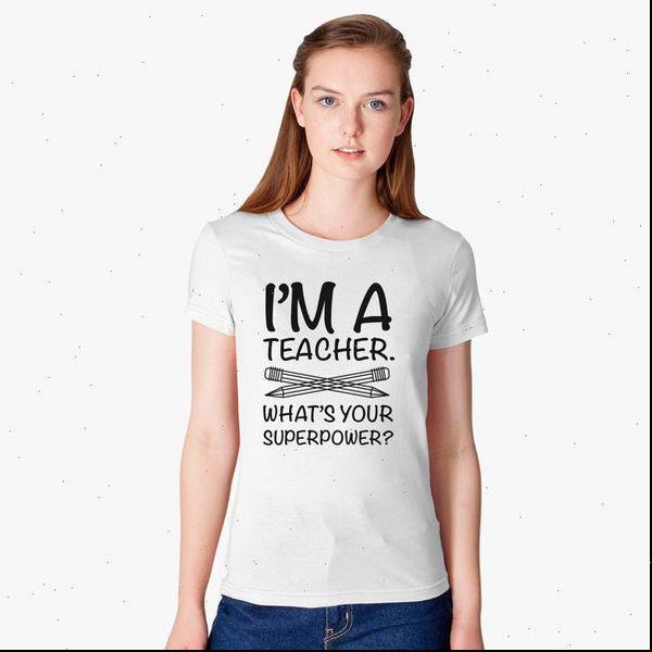 

im women teacher whats your superpower letter print funny t shirt casual white short sleeve o neck tees