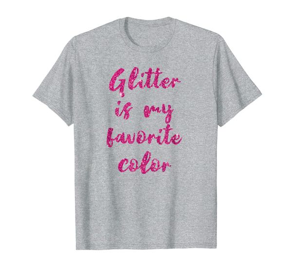 

glitter is my favorite color tshirt, White;black