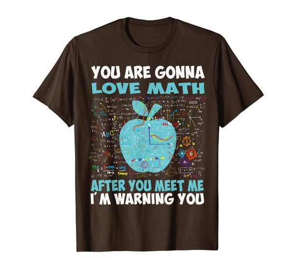 

you're gonna love math funny math gift for teacher science t-shirt, White;black