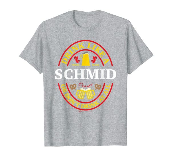 

drink like a schmid or don't oktoberfest 2019 drinking t-shirt, White;black