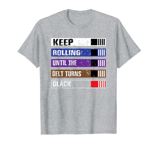 

keep rolling until the belt turns black t-shirt bjj jiujitsu, White;black