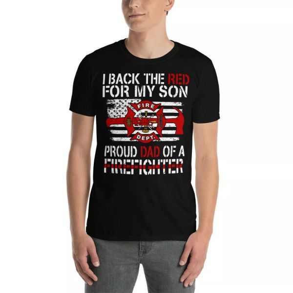 

i back the red for my son proud dad of a firefighter american flag fireman shirt, White;black