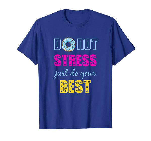

do not stress just do your donut exam shirt gift, White;black