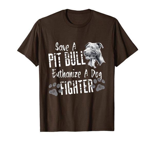 

save a pitbull euthanize a dog fighter pit bull shirt, White;black