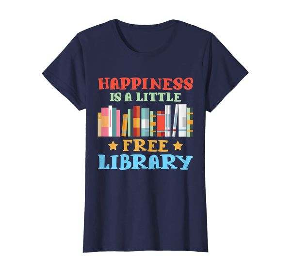 

Womens Happiness Is A Little Free Library I Book Gift Reading T-Shirt, Mainly pictures