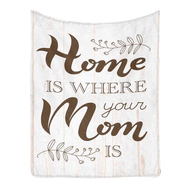 

home is where your mom is micro fleece blanket throw super soft cozy bed blanket daughter blanket