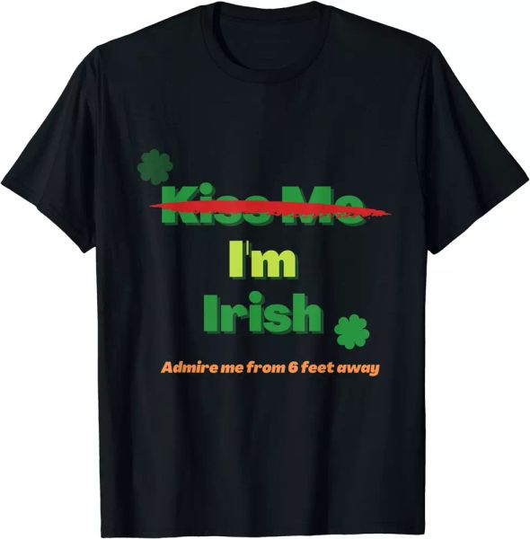 

don't kiss me, i'm irish t-shirt - size s to 5xl, White;black