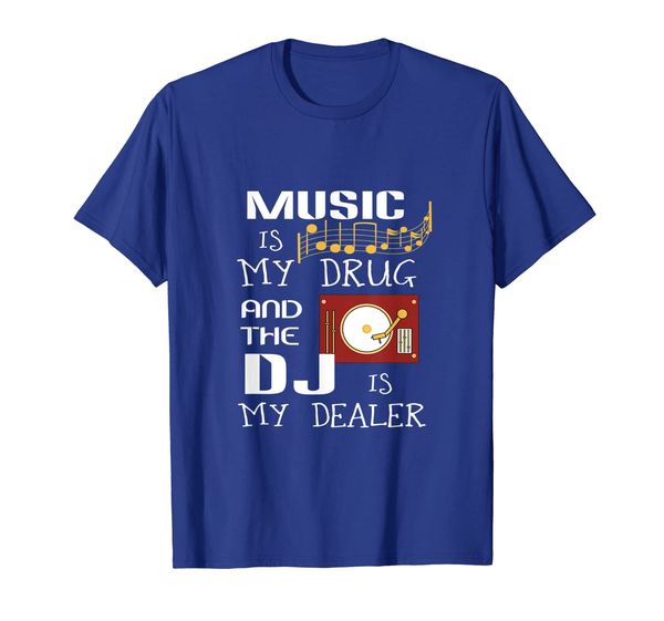 

music is my drug the dj is my dealer dj shirt, White;black