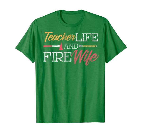 

teacher and firefighter wife shirt teacher life fire wife, White;black