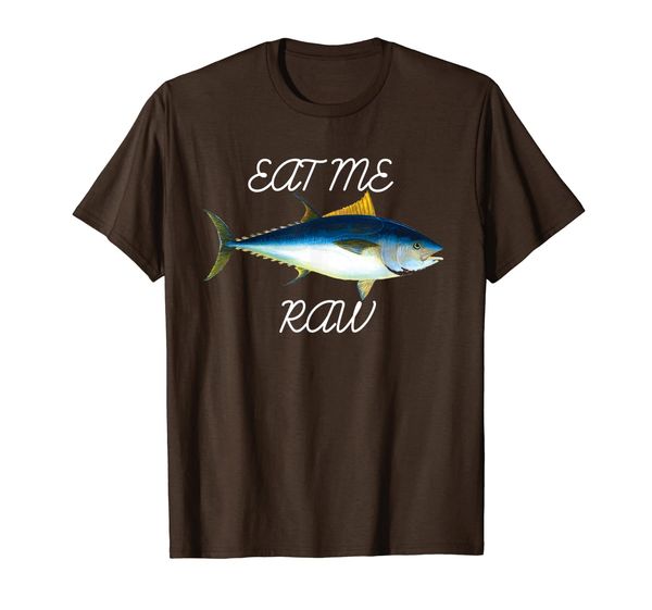 

Eat Me Raw Tuna Fish Sushi T-Shirt, Mainly pictures