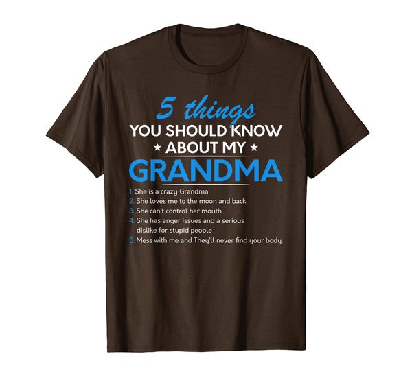 

5 Things You Should Know About My Grandma T-Shirt V3, Mainly pictures