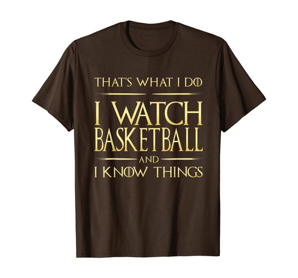 

i watch basketball and i know things basketball fan t-shirt, White;black