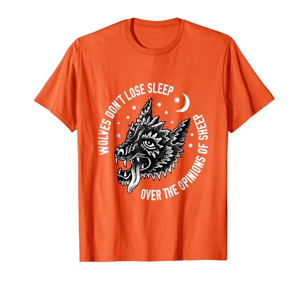 

wolves don't lose sleep over the opinions of sheep t-shirt, White;black