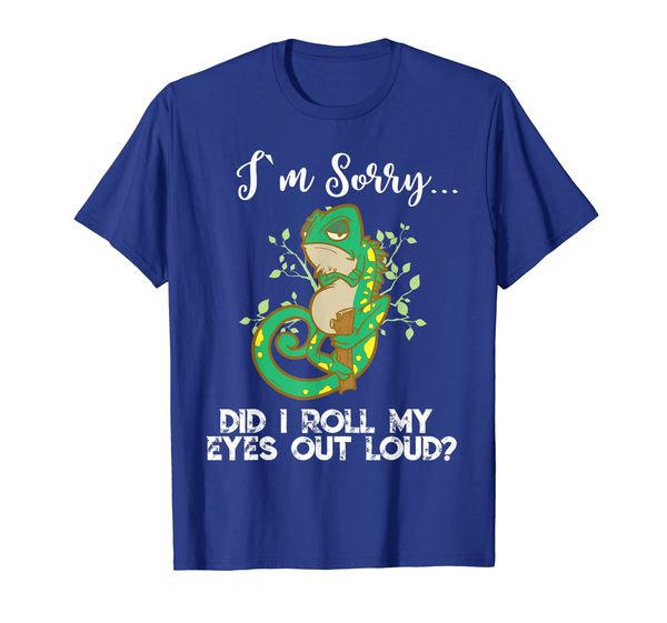 

im sorry did i roll my eyes out loud tshirt chameleon gift, White;black