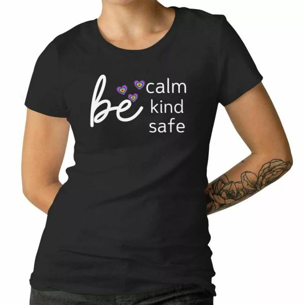 

be calm,be kind, be safe ladies gift quarantine ladies t-shirt 100% cotton, White;black