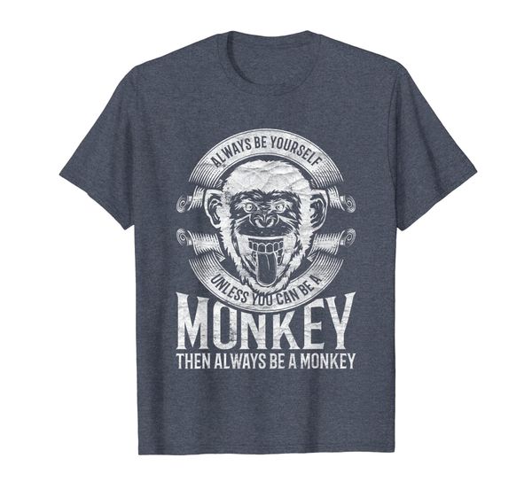 

always be yourself unless you can be a monkey t-shirt gift, White;black