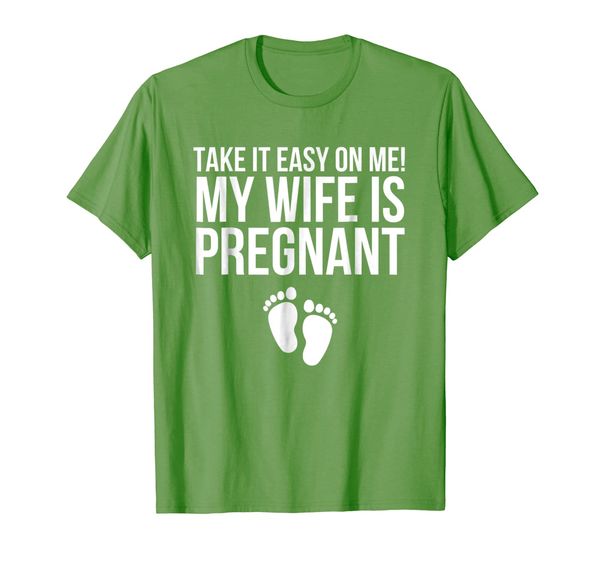 

take it easy on me my wife is pregnant shirt, White;black