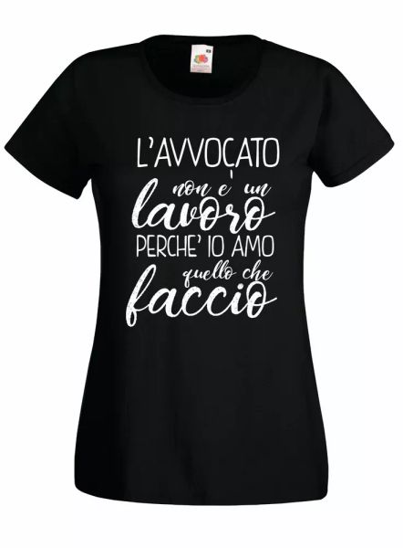 

t-shirt shirt women j2128 lawyer is not a job because i love that, White;black