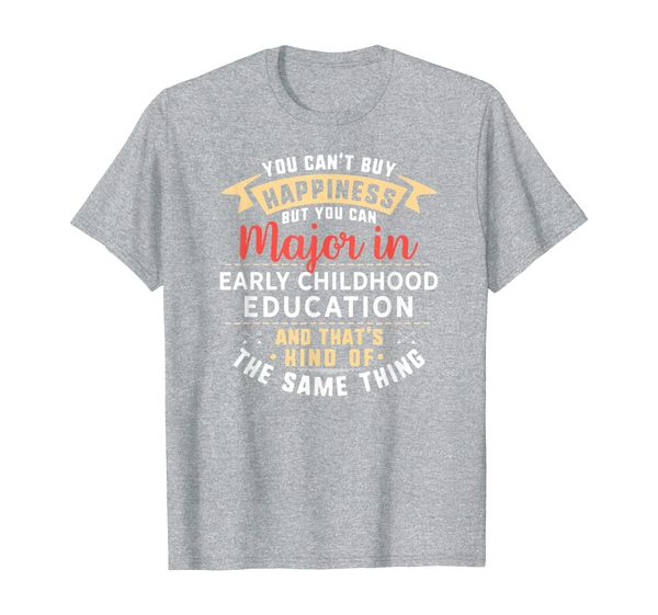 

Funny Early Childhood Education Major Student Shirt T-Shirt, Mainly pictures