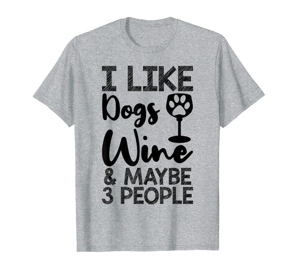 

i like wine dogs and maybe 3 people funny t-shirt, White;black