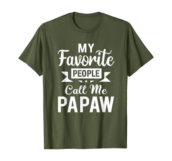 

my favorite people call me papaw fathers day gift t-shirt, White;black