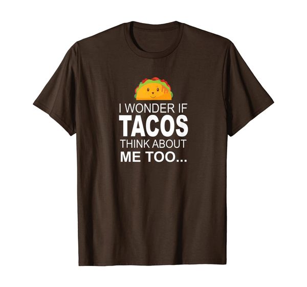 

i wonder if tacos think about me too shirt - gift t-shirt, White;black