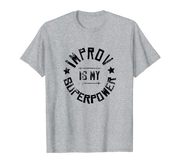 

distressed improv is my superpower t-shirt, White;black