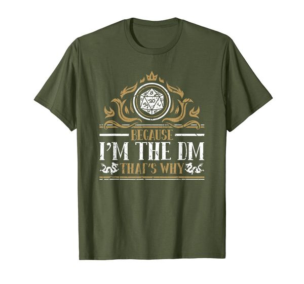 

Because I'm The DM That' Why Board Games Dice T-Shirt, Mainly pictures