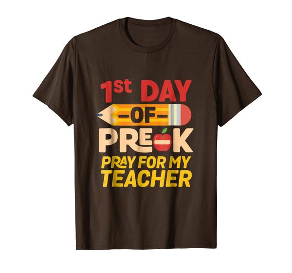 

First Day Of Pre-K Pray For My Teacher T-Shirt Preschool, Mainly pictures
