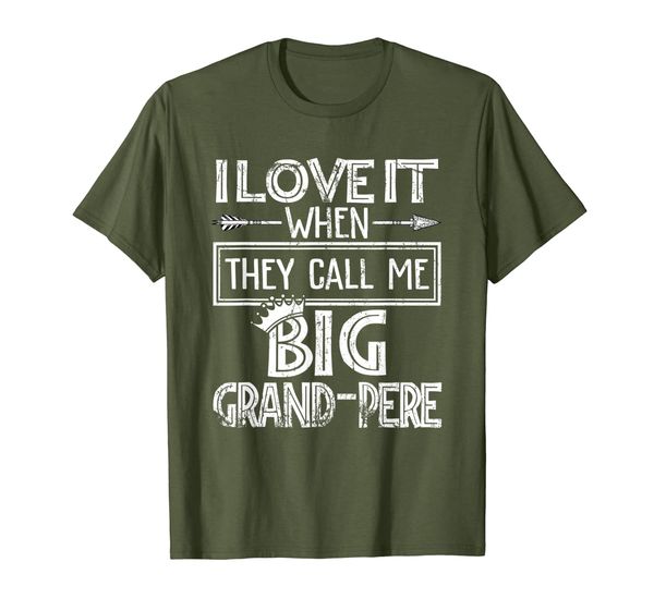 

mens i love it when they call me big grand-pere tshirt, White;black