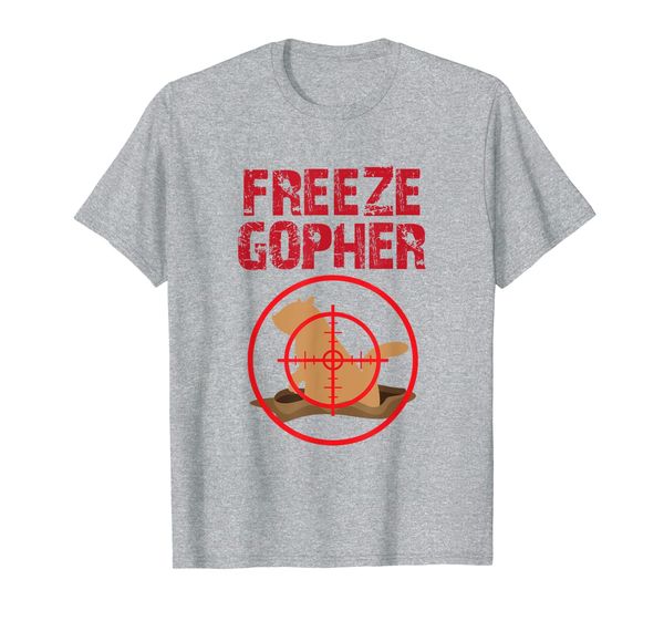 

Freeze Gopher Hunt T-Shirt Funny Hunting Gopher Hunter T-Shirt, Mainly pictures