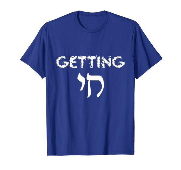 

Funny Jewish Shirt - Getting Chai (High) - Funny Gift Tee, Mainly pictures
