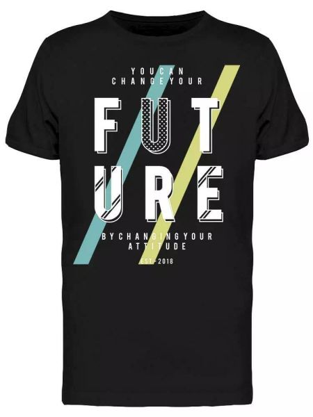 

you can change your future tee men's -image by shutterstock, White;black