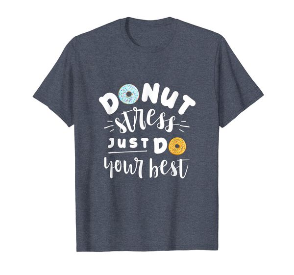 

donut stress just do your testing day tshirt for school, White;black
