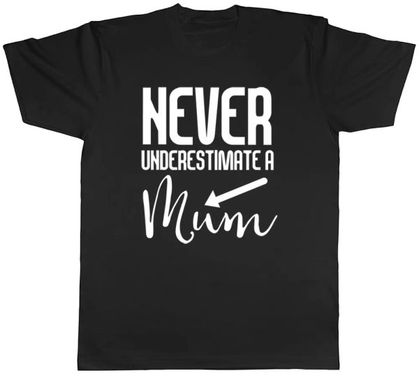 

never underestimate a mum ladies womens t-shirt, White;black
