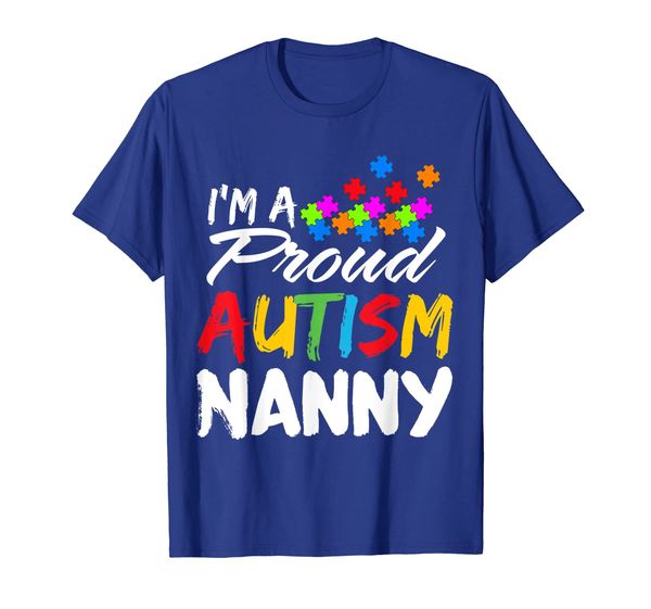 

I'm a Proud Autism Nanny Shirt Autism Awareness, Mainly pictures