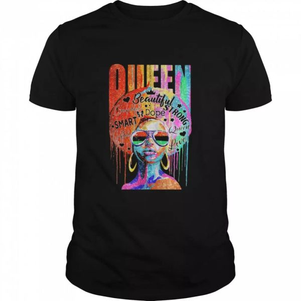 

queen beautiful strong dope smart confident live color t-shirt, White;black