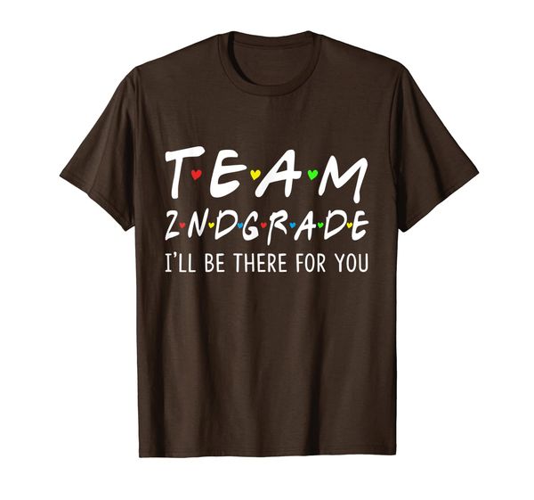 

team 2nd grade i'll be there for you shirt gift, White;black