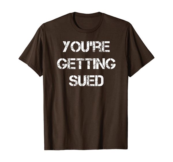

You're Getting Sued Sovereign Citizen T-Shirt, Mainly pictures